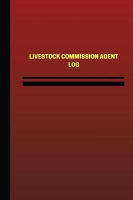 Book cover for Livestock Commission Agent Log (Logbook, Journal - 124 pages, 6 x 9 inches)