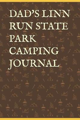 Book cover for Dad's Linn Run State Park Camping Journal