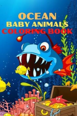 Cover of Ocean Baby Animals Coloring Book