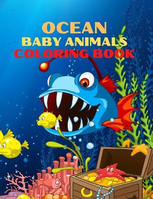 Book cover for Ocean Baby Animals Coloring Book