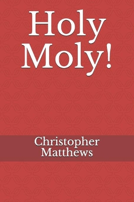 Book cover for Holy Moly!