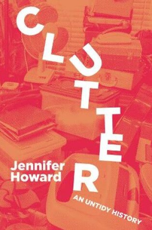 Cover of Clutter