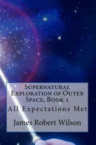 Cover of Supernatural Exploration of Outer Space, Book 1