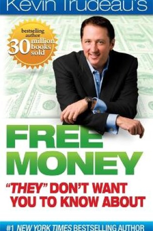 Cover of Free Money "They" Don't Want You to Know About