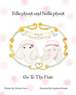 Book cover for Elliephant and Nelliephant Go to the Fair