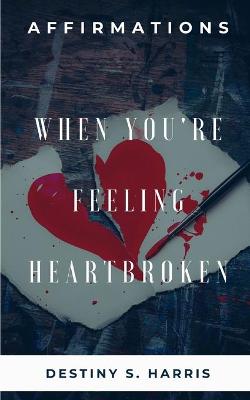 Book cover for When You're Feeling Heartbroken