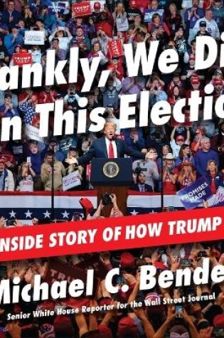 Cover of Frankly, We Did Win This Election
