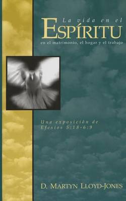 Book cover for La Vida En El Espiritu (Life in the Spirit)