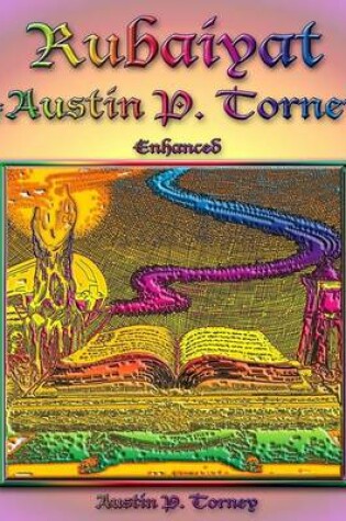 Cover of Rubaiyat of Austin P. Torney Enhanced