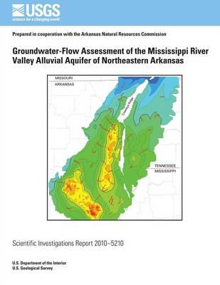 Book cover for Groundwater-Flow Assessment of the Mississippi River Valley Alluvial Aquifer of Northeastern Arkansas