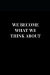 Book cover for We Become What We Think About