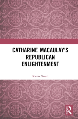 Book cover for Catharine Macaulay's Republican Enlightenment