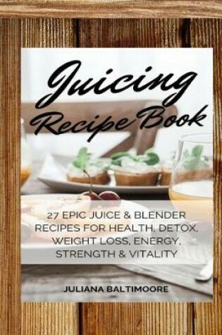 Cover of Juicing Recipe Book