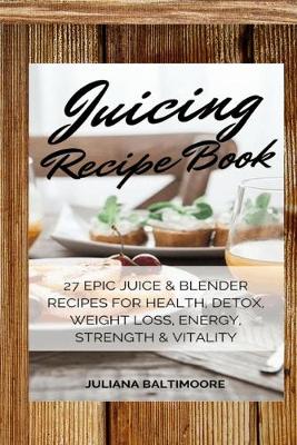 Book cover for Juicing Recipe Book