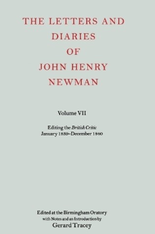 Cover of The Letters and Diaries of John Henry Newman: Volume VII: Editing the British Critic January 1839 - December 1840