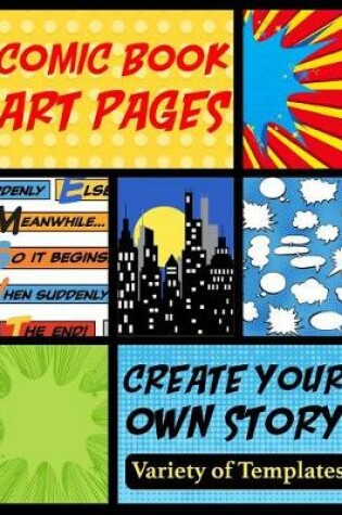Cover of Comic Book Art Pages Create Your Own Story Variety of Templates
