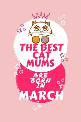 Book cover for The Best Cat Mums Are Born In March
