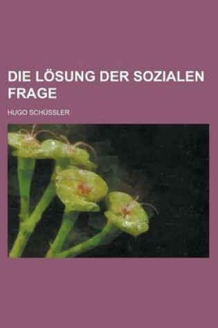 Cover of Die Losung Der Sozialen Frage