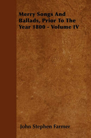 Cover of Merry Songs And Ballads, Prior To The Year 1800 - Volume III