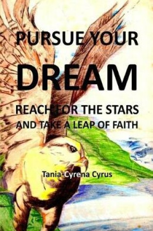Cover of Pursue Your Dream
