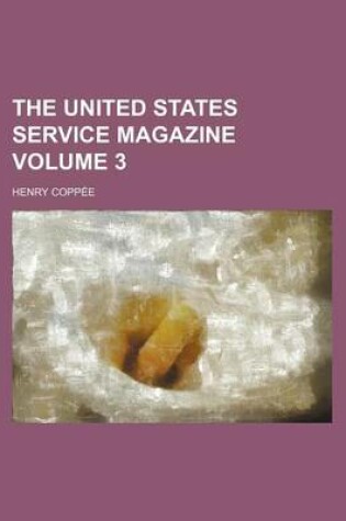 Cover of The United States Service Magazine Volume 3