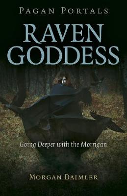 Book cover for Pagan Portals - Raven Goddess - Going Deeper with the Morrigan