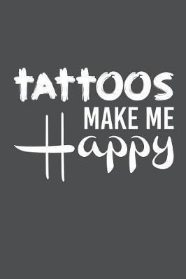Cover of Tattos Make Me Happy