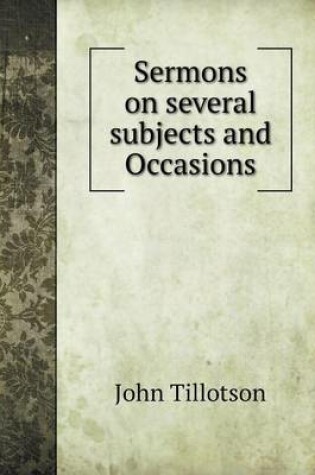 Cover of Sermons on several subjects and Occasions