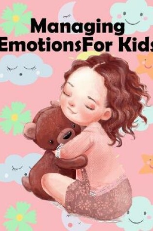 Cover of Managing Emotions For Kids