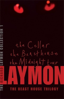 Book cover for The Richard Laymon Collection Volume 1: The Cellar, The Beast House & The Midnight Tour