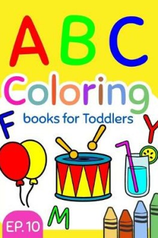 Cover of ABC Coloring Books for Toddlers EP.10