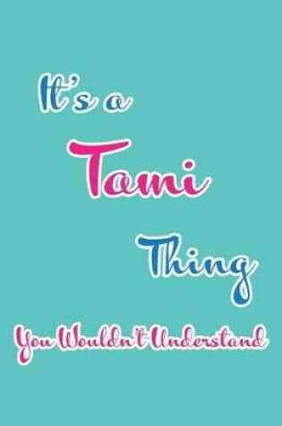 Cover of It's a Tami Thing You Wouldn't Understand