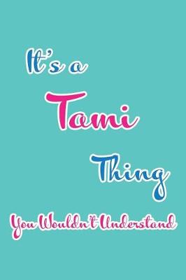 Book cover for It's a Tami Thing You Wouldn't Understand