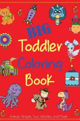 Cover of Big Toddler Coloring Book