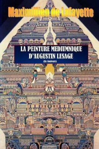 Cover of La Peinture Mediumnique D'augustin Lesage (En Couleurs).