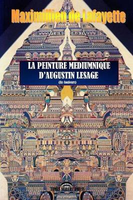 Book cover for La Peinture Mediumnique D'augustin Lesage (En Couleurs).