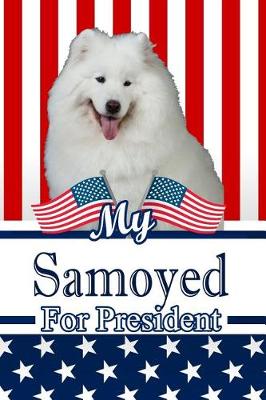 Book cover for My Samoyed for President