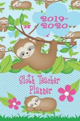 Cover of 2019-2020 Sloth Teacher Planner