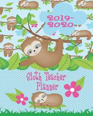 Book cover for 2019-2020 Sloth Teacher Planner