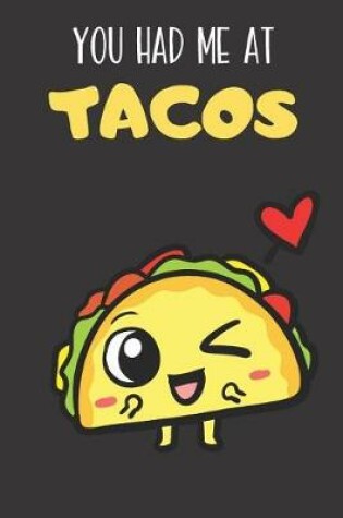 Cover of You Had Me At Tacos