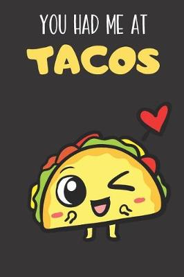 Book cover for You Had Me At Tacos