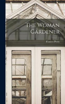 Book cover for The Woman Gardener