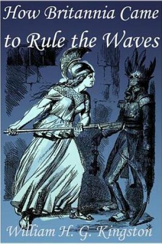 Cover of How Britannia Came to Rule the Waves