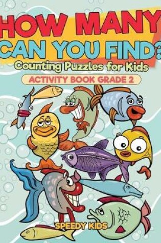 Cover of How Many Can You Find? Counting Puzzles for Kids - Activity Book Grade 2