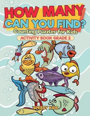 Book cover for How Many Can You Find? Counting Puzzles for Kids - Activity Book Grade 2