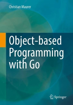 Book cover for Object-based Programming with Go