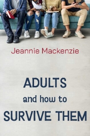 Cover of Adults and How to Survive Them