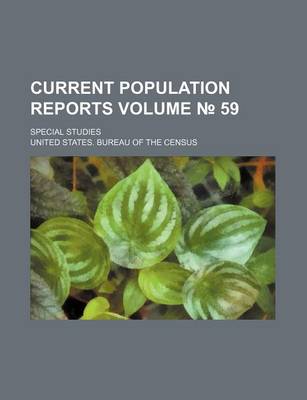 Book cover for Current Population Reports Volume 59; Special Studies