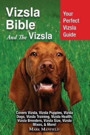 Cover of Vizsla Bible And the Vizsla