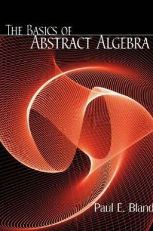 Cover of The Basics of Abstract Algebra